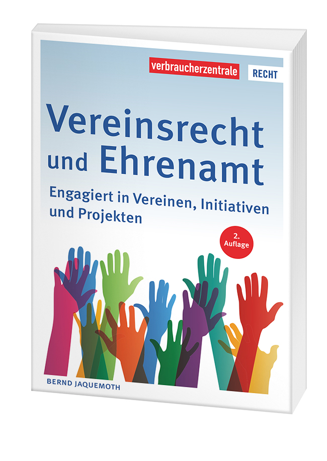 Cover des Ratgebers "Vereinrecht und Ehrenamt": Auf hellem Hintergrundrecken sich bunte und durchsichtig gezeichnete Arme in die Höhe