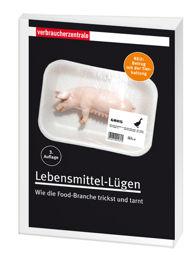 Cover des Ratgebers "Lebensmittel-Lügen": Auf schwarzem untergrund liegt eine weisse Kühlregal-Verpackung mit durchsichtiger Zelophanhülle. In der Verpackung ist ein Spielzeugschwein eingeschweisst. Auf der Packung ist ein Aufkleber mit einer Gans abgebil
