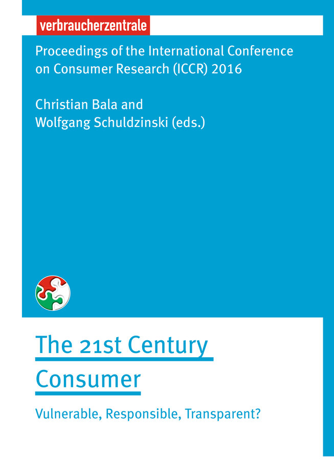 The 21st Century Consumer: Vulnerable, Responsible, Transparent?