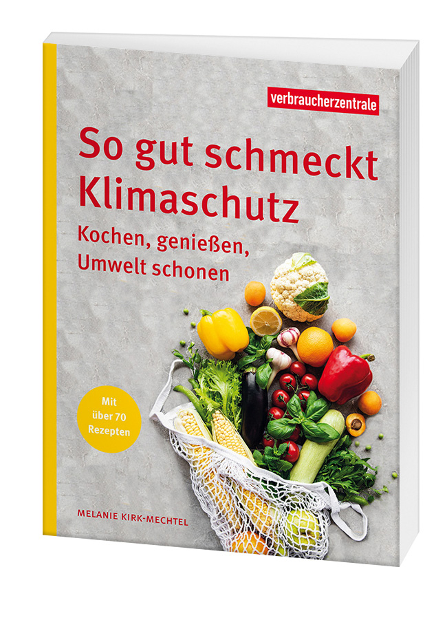 Cover des Ratgebers "So gut schmeckt Klimaschutz": Auf grauem Hintergrund legt ein sich nach oben öffendes Einkaufsnetz mit einer bunten Aswahl an Obst und Gemüse