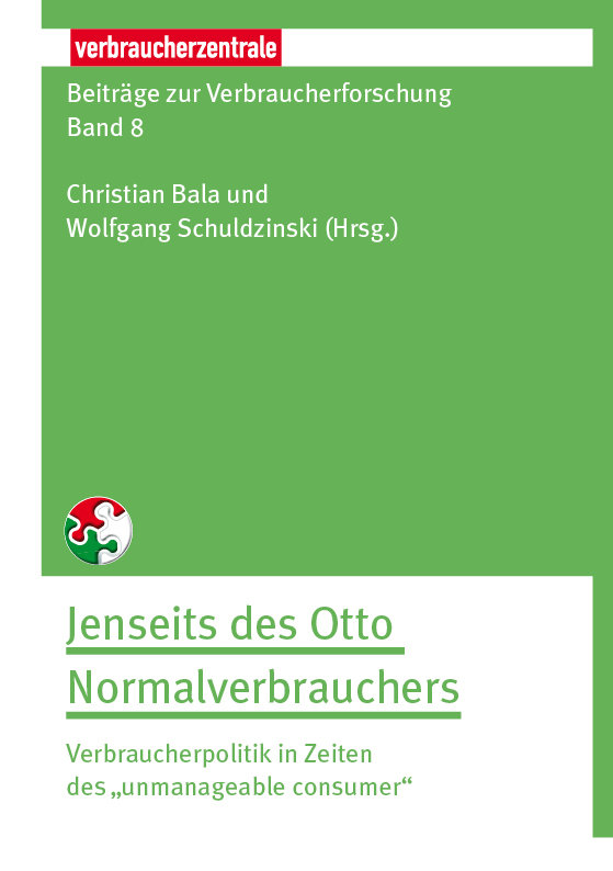 Beiträge zur Verbraucherforschung Band 8: Jenseits des Otto Normalverbrauchers