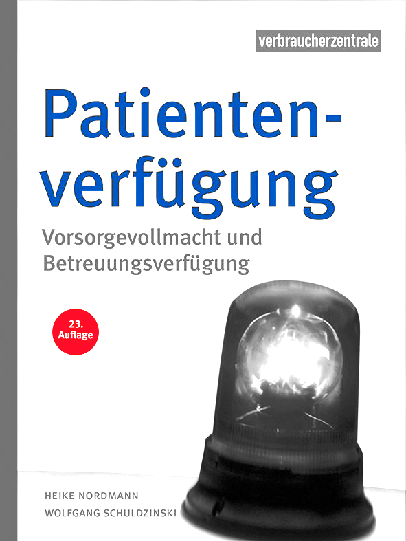 Patientenverfügung: Checklisten, Musterformulare, Textbausteine